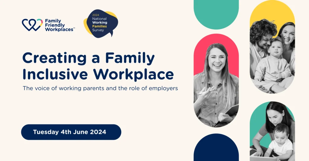 Creating a Family-Inclusive Workplace: The voice of working families and the role of employers